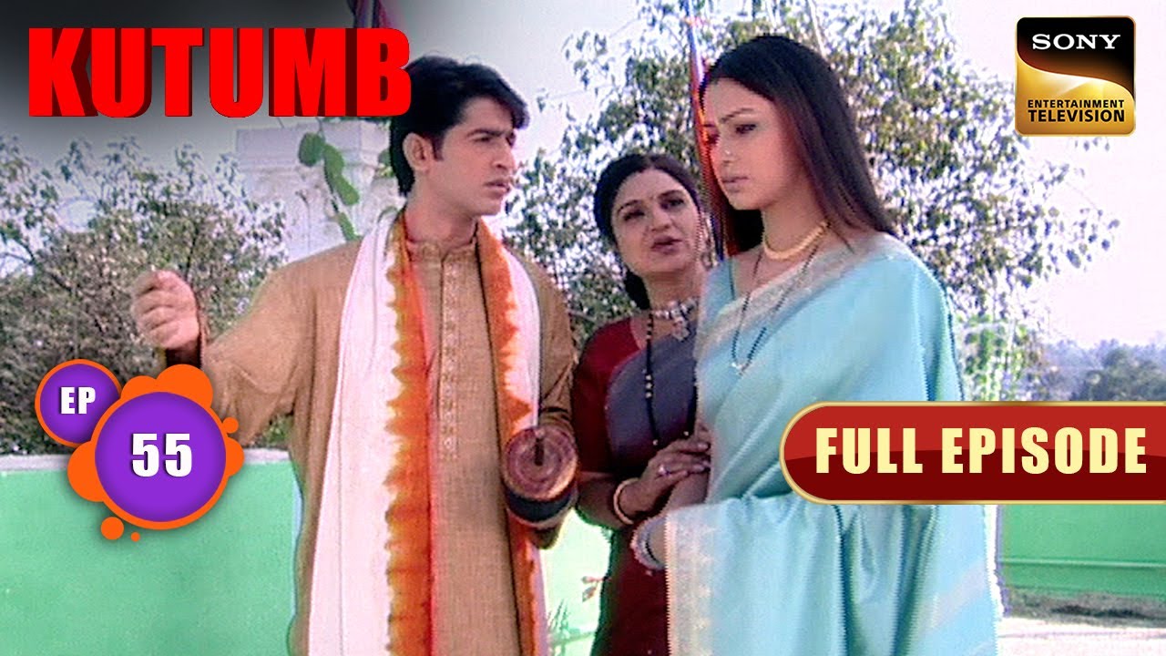 Gauri ने बेमन से लिया Sankranti में हिस्सा | Kutumb | Full Ep 55 | Hiten-Gauri Love Saga