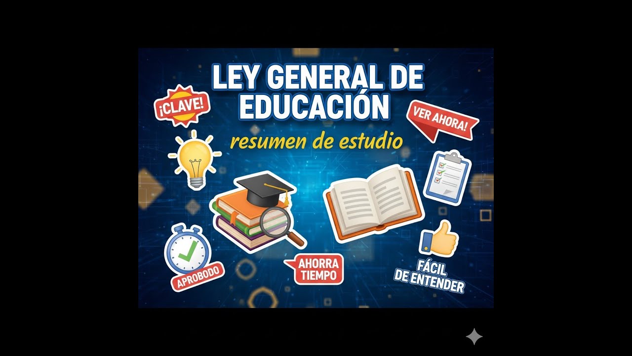 Ley General de Educación (Resumen explicativo)