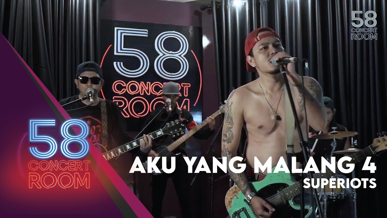 Aku Yang Malang 4 - SUPERIOTS  (Live at 58 Concert Room)