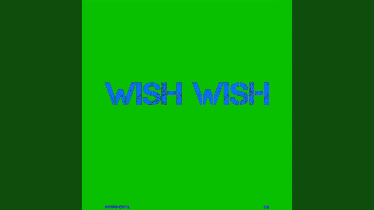 Wish Wish (Instrumental)