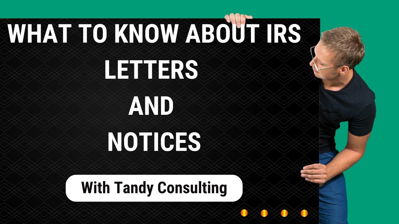 What To Know About IRS Letters and Notices