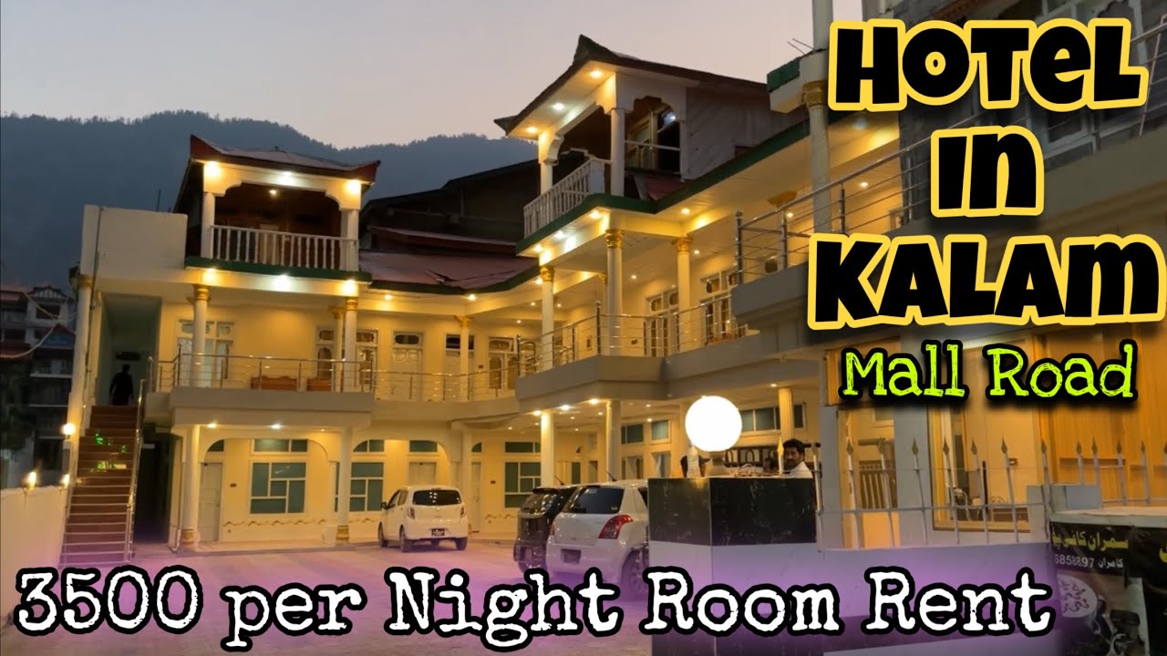 Hotel Room Rent In Kalam Swat | Best Hotel to stay in Kalam | Summer In Hotel Kalam | Mr Top