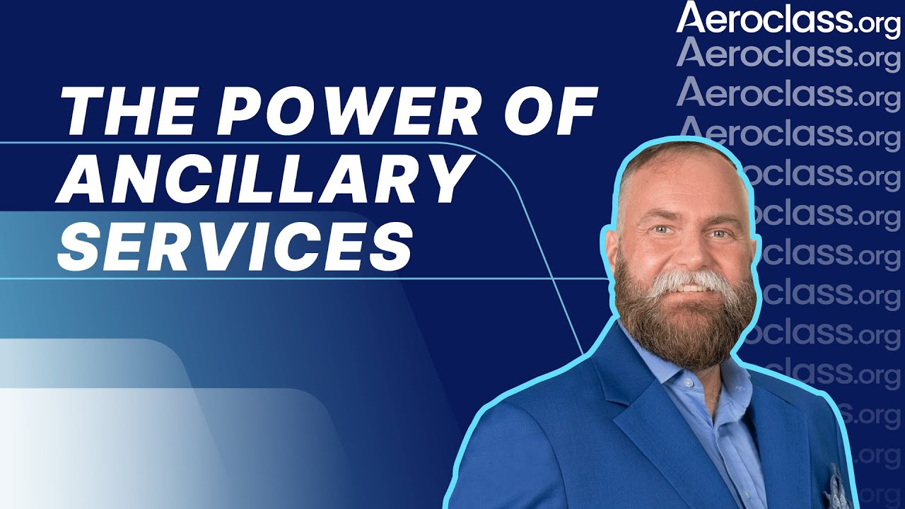 The Power of Ancillary Services | Aeroclass Lessons