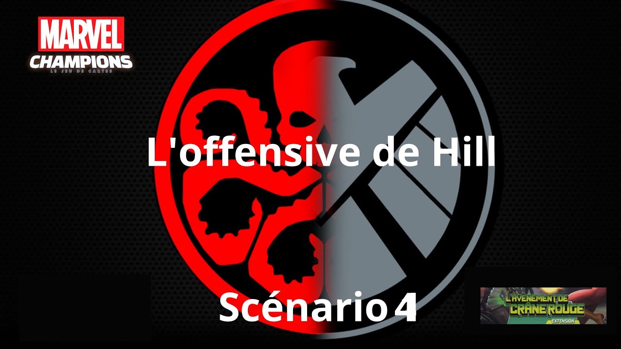 Marvel champions: L' offensive de Hill Scenario  4 expert