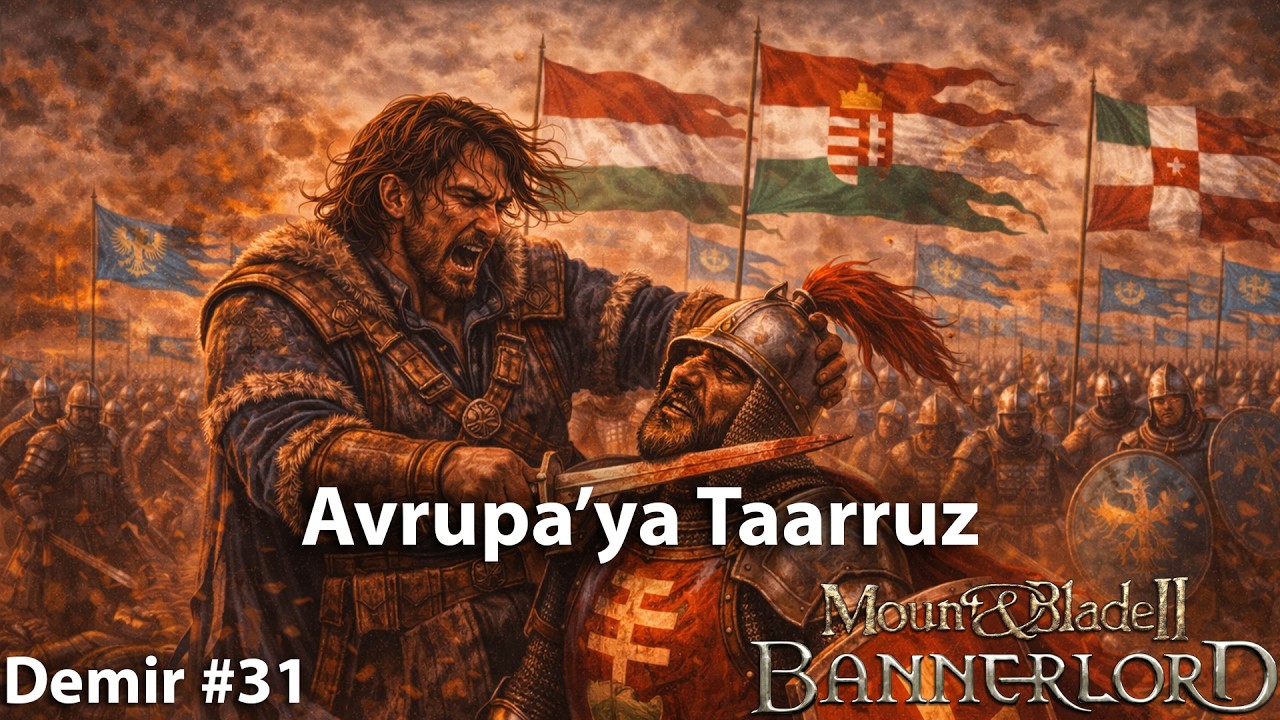 Avrupa'ya Taarruz! M&B Bannerlord Avrupa 1100 Türkçe Seri Demir 31. Bölüm