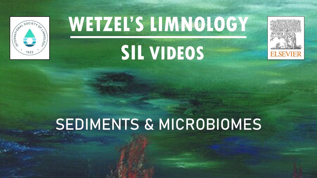Sediments & microbiomes - Wetzel's Limnology SIL Video