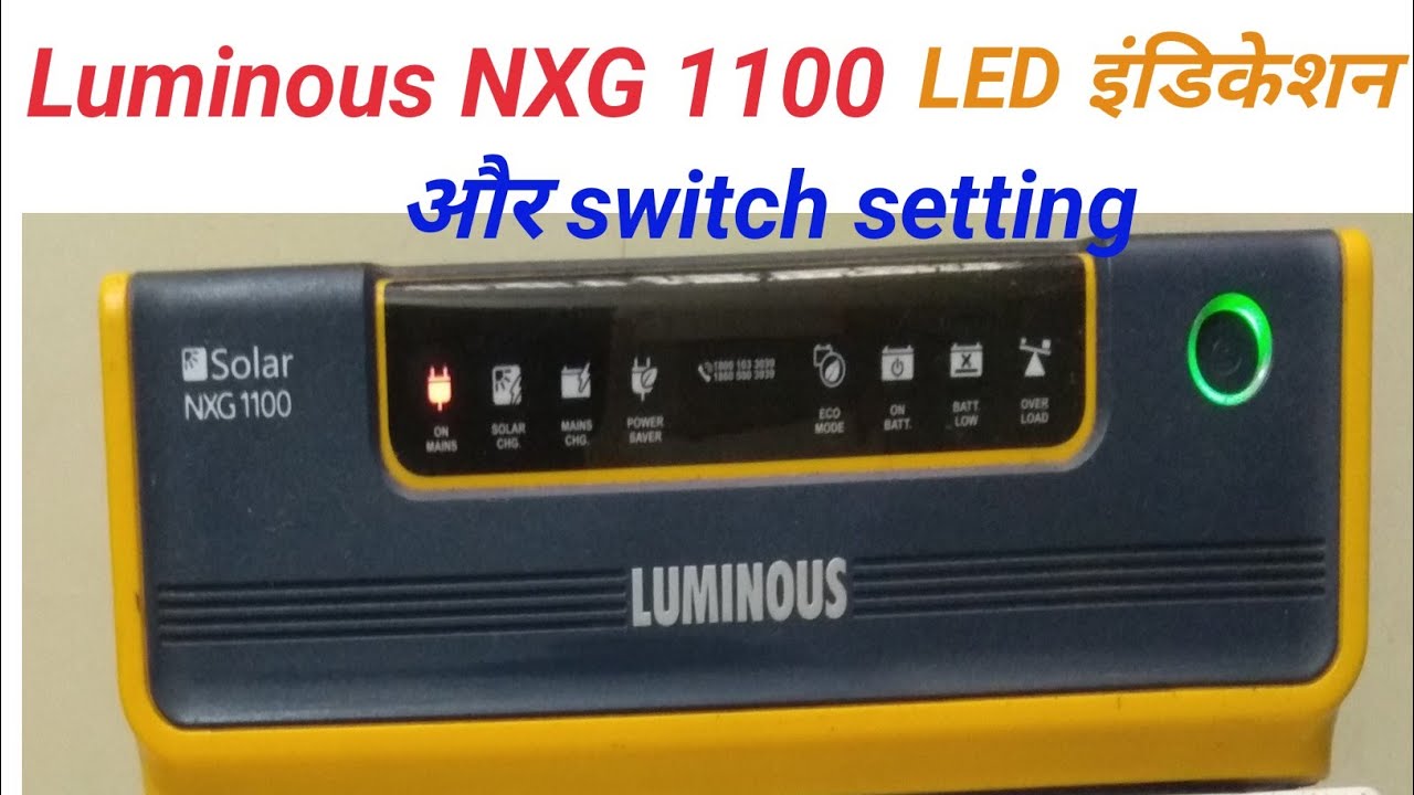 Luminous NXG 1100 सोलर इनवर्टर का LED इंडिकेश,switch सेटिंग,solar panel कनेक्टिविटी!