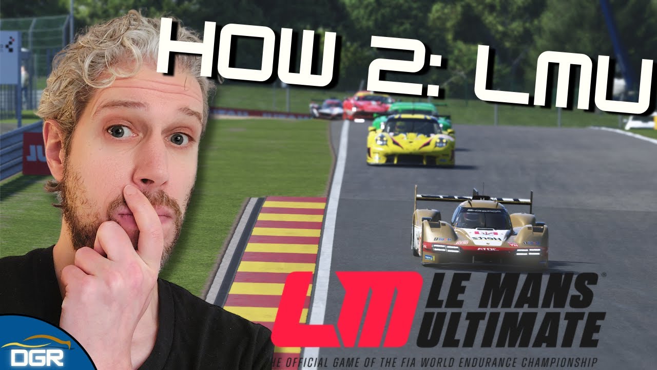 How 2 LMU: Le Mans Ultimate -  A Buyers Guide