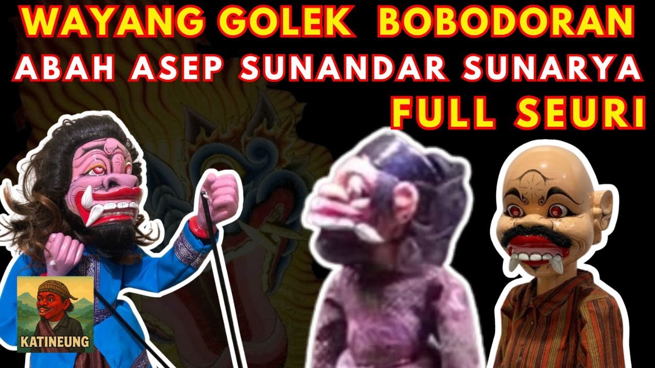 Pikaseurieun !!! Wayang Golek Asep Sunandar Sunarya Full Bobodoran