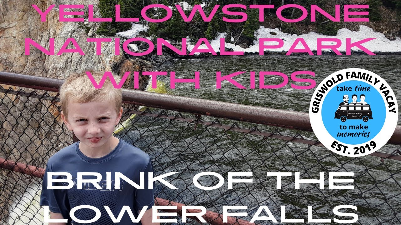 Yellowstone National Park With Kids | Brink Of The Lower Falls