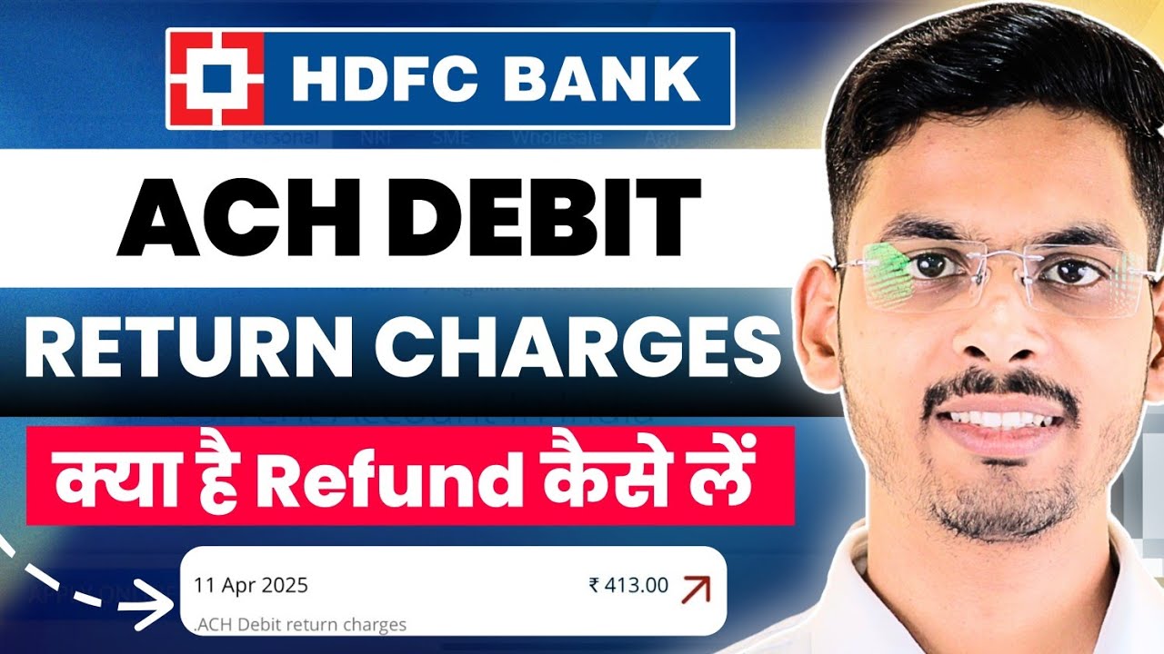 ACH Debit Return Charges HDFC Explained | HDFC - ACH, MAB, QAB Charges Explained