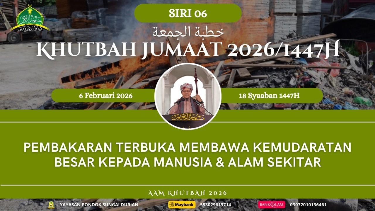 AAM Khutbah 2026 (06) Pembakaran Terbuka Membawa Kemudaratan Besar Kepada Manusia & Alam Sekitar.