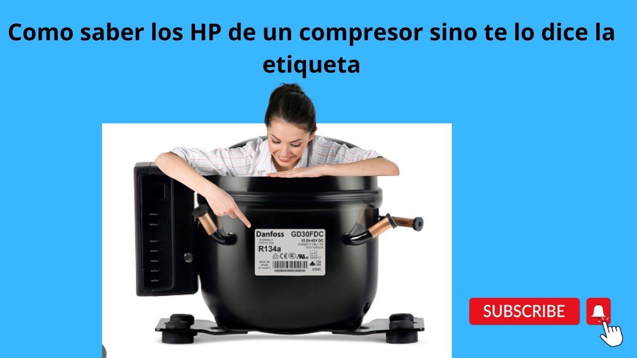 Como saber la CAPACIDAD DE UN COMPRESOR en HP de refrigerador ✅  (viendo su etiqueta 📄)