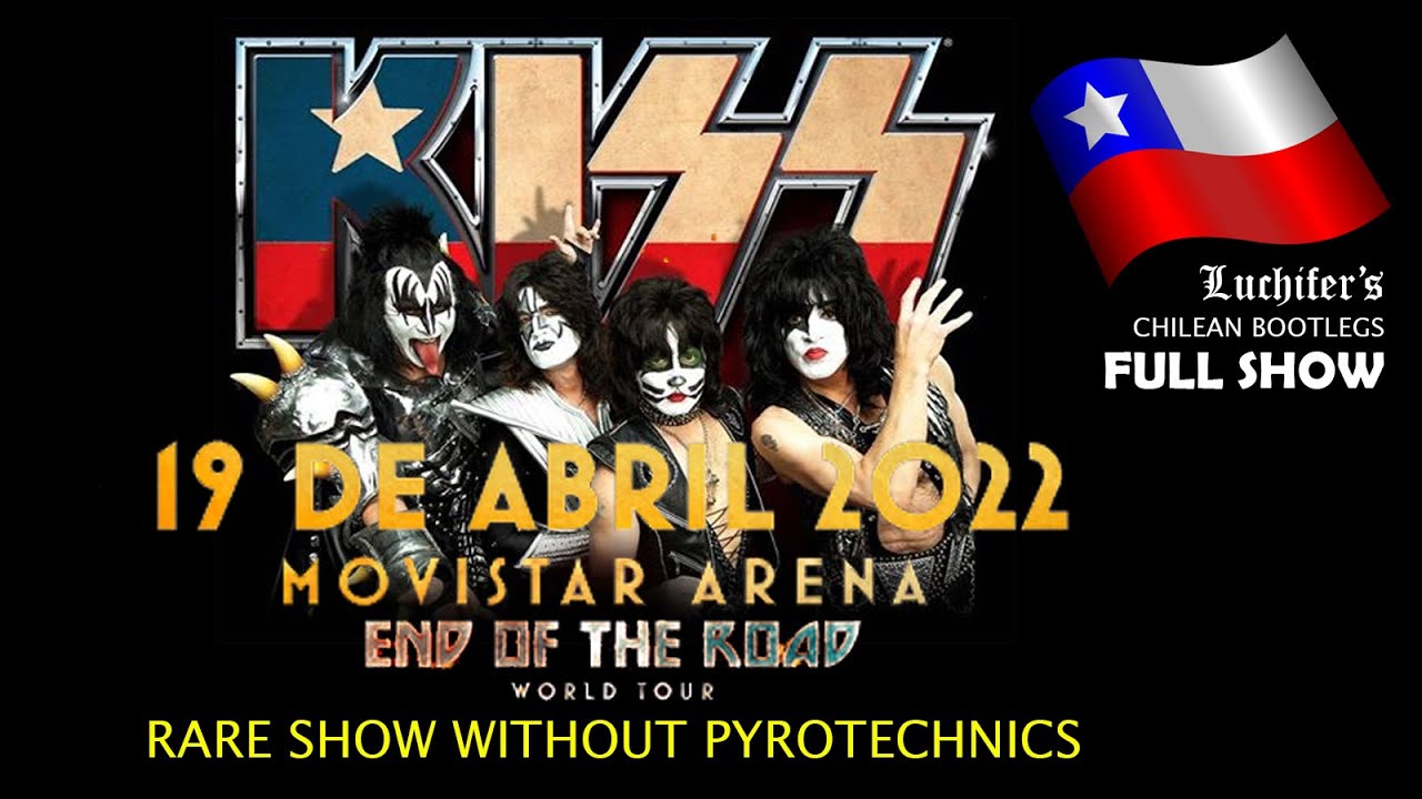 KISS 🇨🇱 Santiago, Chile 2022.04.19 First Night Rare Show without Pyrotechnics [Full Show]