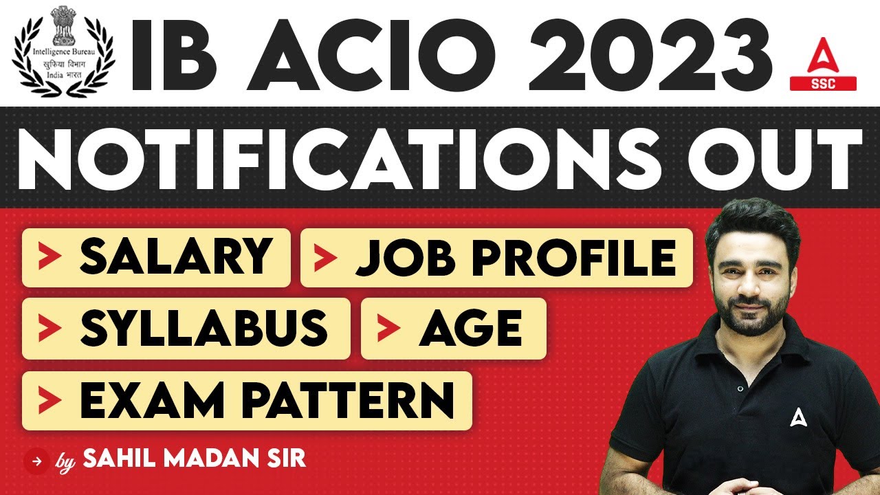 IB ACIO 2023 Notification | IB ACIO Syllabus, Exam Pattern, Salary, Job Profile | Full Details