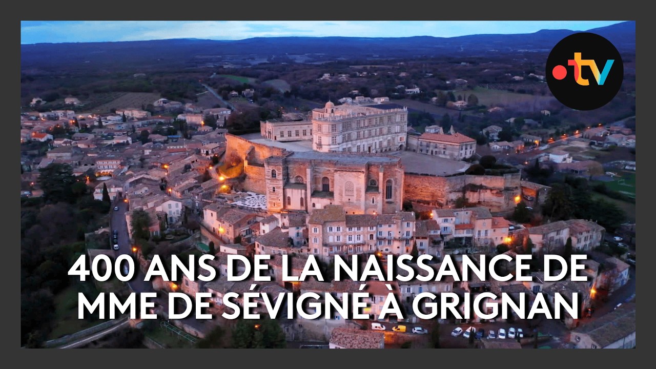 400 ans de la naissance de Mme de sévigné à Grignan