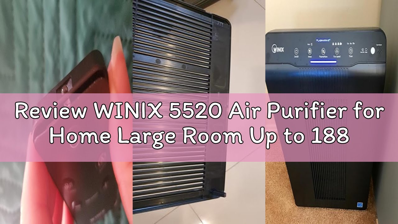 Review WINIX 5520 Air Purifier for Home Large Room Up to 1882 Ft² in 1 Hr With Air Quality Monitor,