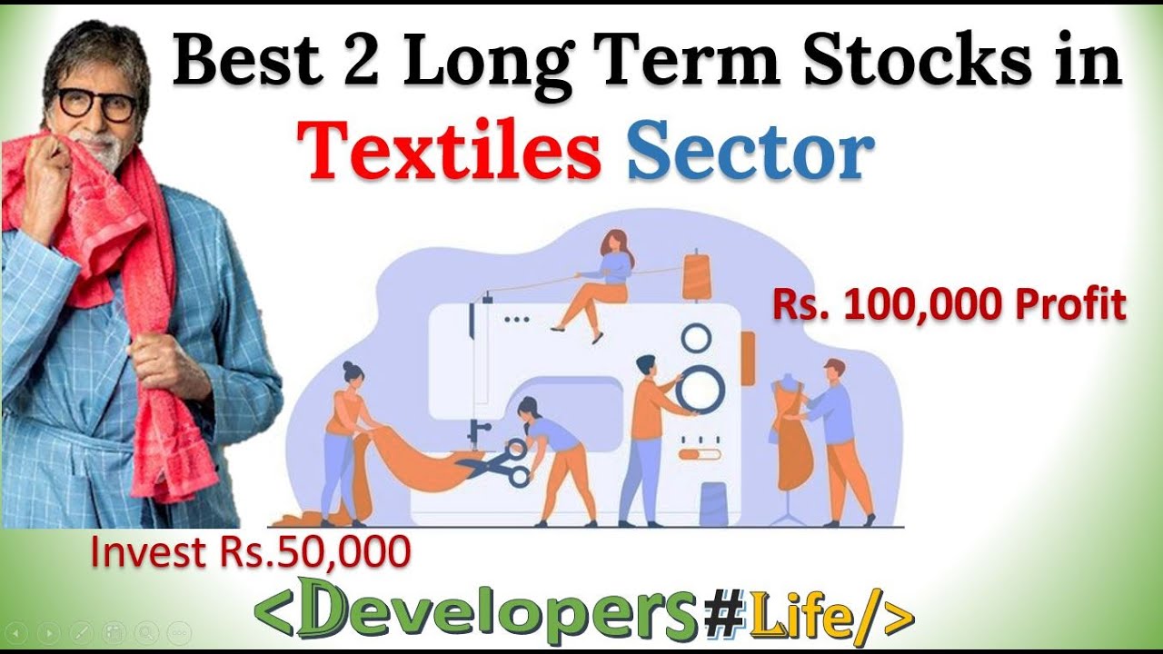 Best Textile Stocks to Buy in 2021 | Top 2 Long Term Stocks in Textile Industry | Developers Life