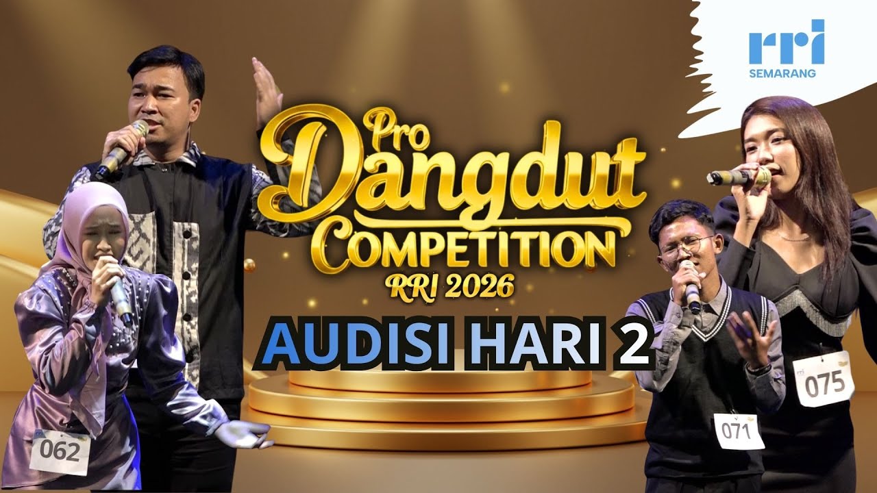 AUDISI HARI KEDUA - PRO DANGDUT COMPETITION RRI SEMARANG 2026