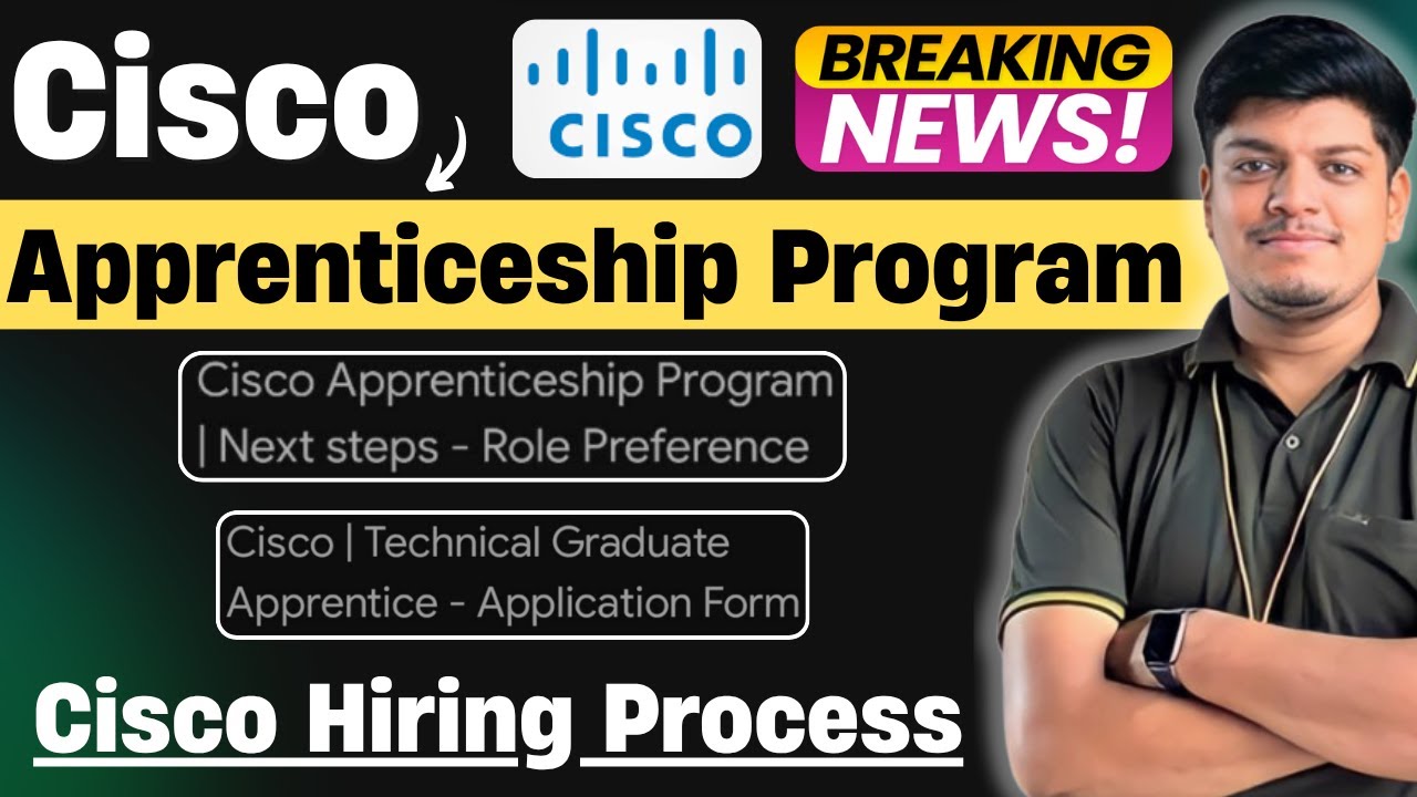 Cisco Apprenticeship Program Complete Process | Application Form | Role Preference | Exam, Interview