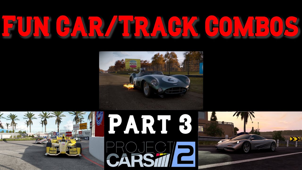 3 Fun Car/Track Combos in Project CARS 2