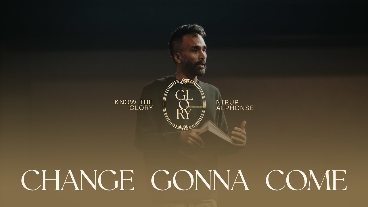 Nirup Alphonse | Know the Glory | Week 3