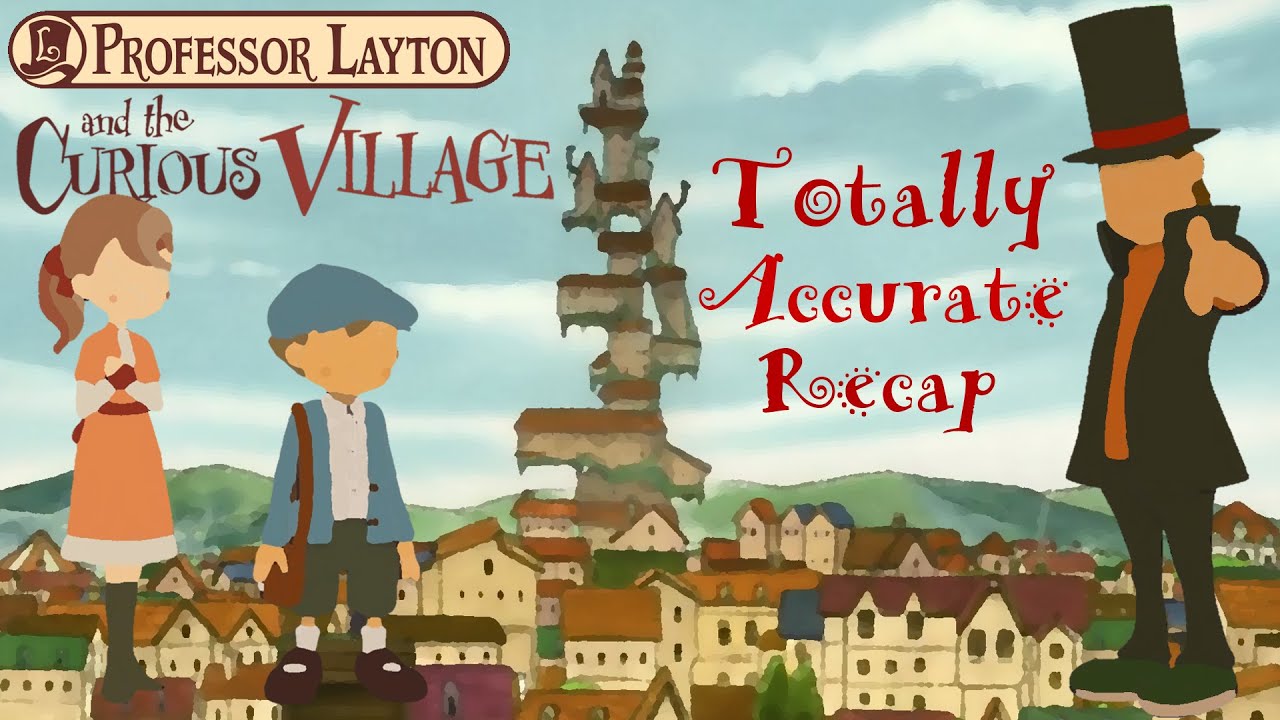 Professor Layton And The Curious Village - Totally Accurate Recap