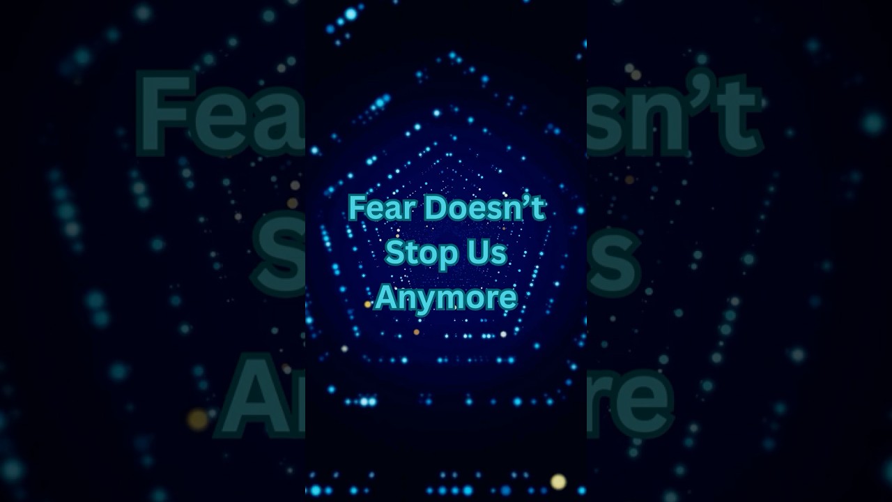 Fear Doesn’t Stop Us Anymore.  AI 0180