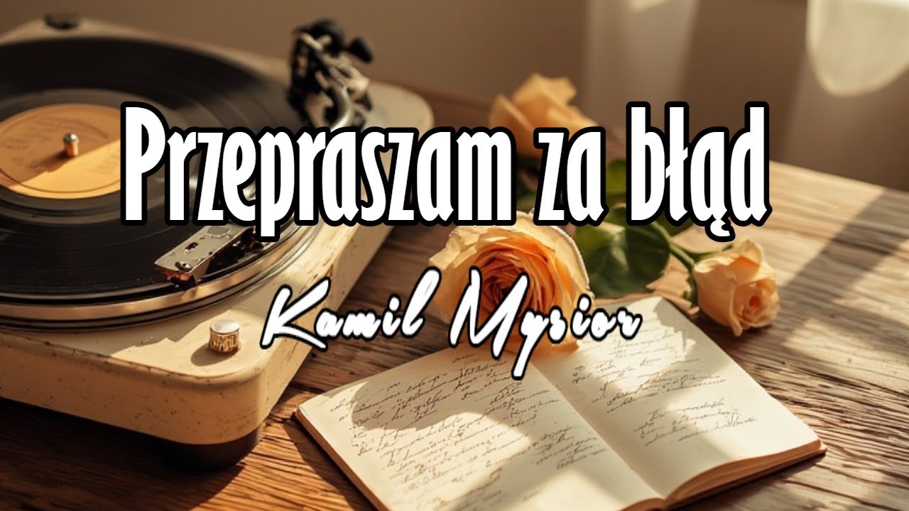 Kamil Mysior - Przepraszam za błąd (Emocjonalny Pop Ballad Remix)