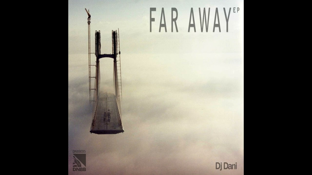 DJ Dani - Far Away E.P. [DNBB Records]