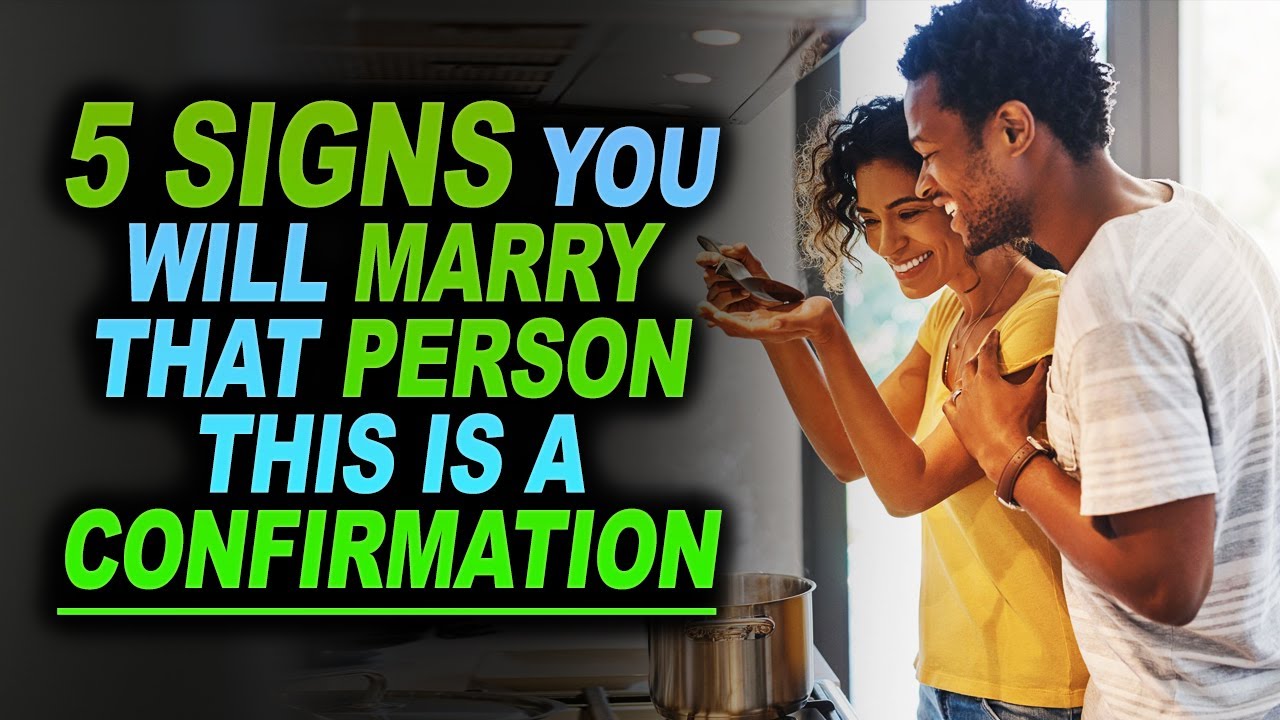 Signs When You Meet The One God Wants You to Marry!This is a confirmation
