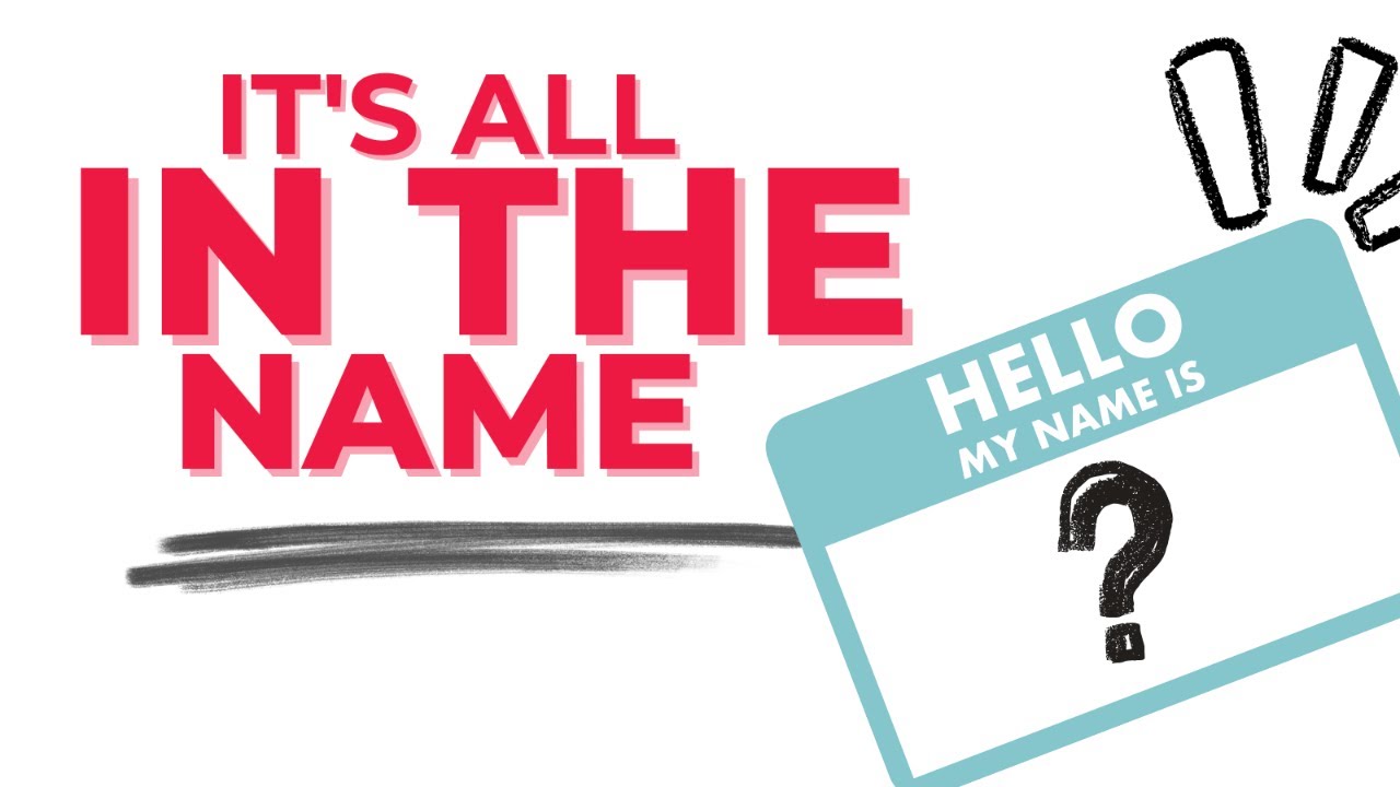 Sermon Series: It's All in the Name