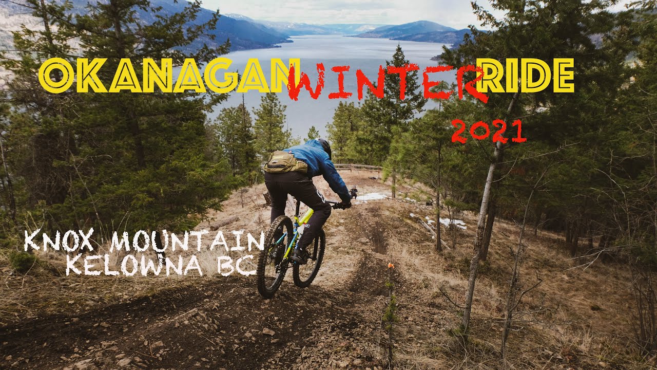 OKANAGAN WINTER RIDE 2021 || Mountain Biking Knox Mountain Kelowna BC Out West Mountain Biking