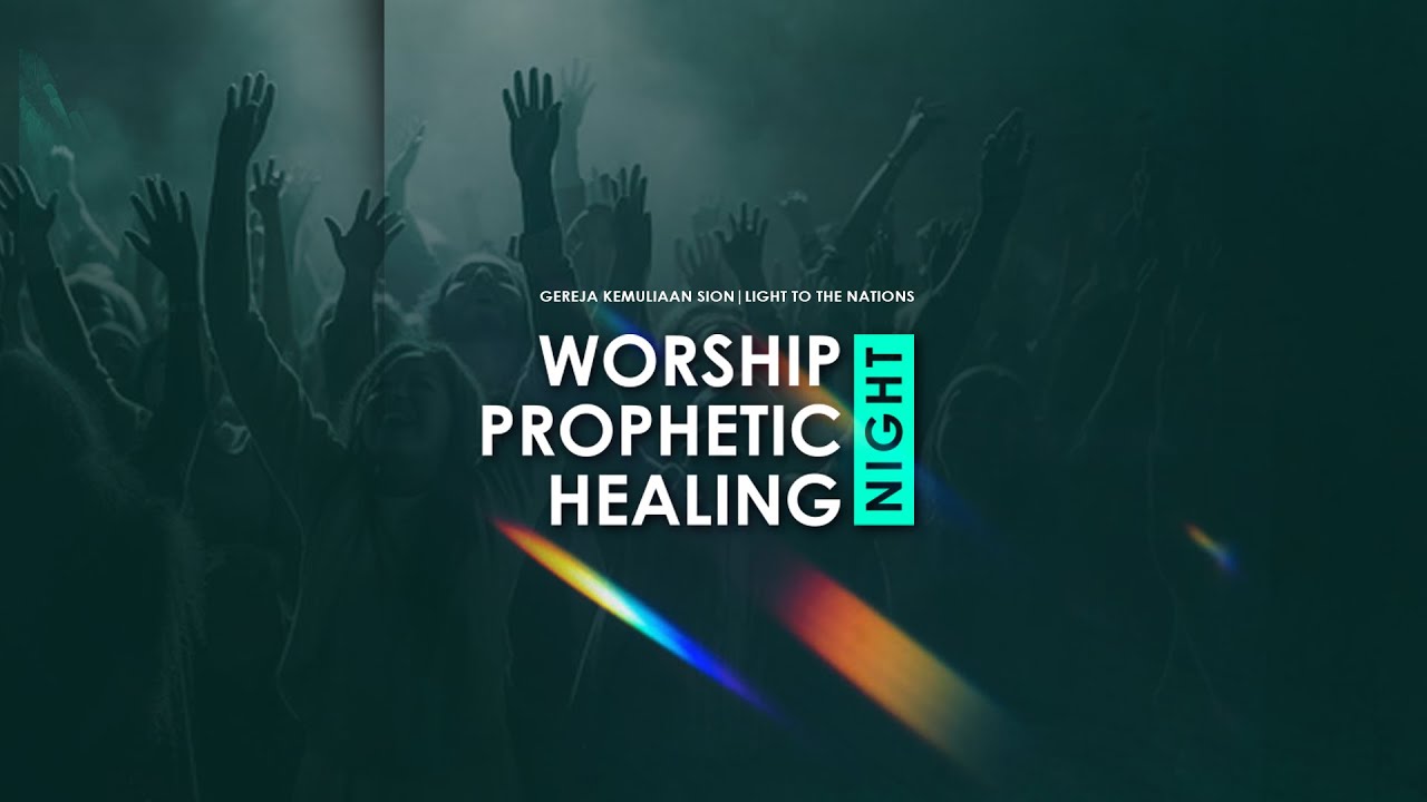 WORSHIP PROPHETIC HEALING NIGHT | Ps. Hendra Rusli