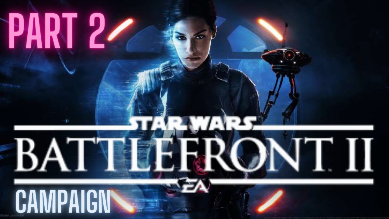 Star Wars Battlefront 2 Campaign Walkthrough Gameplay Part 2 (PS4) - The Force - No Commentary