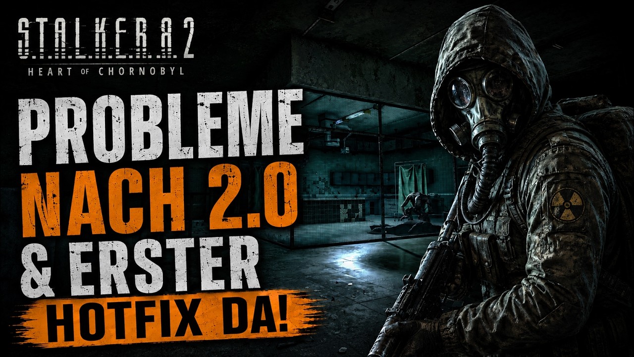 S.T.A.L.K.E.R 2 News | Probleme nach 2.0 & erster HOTFIX ist da!