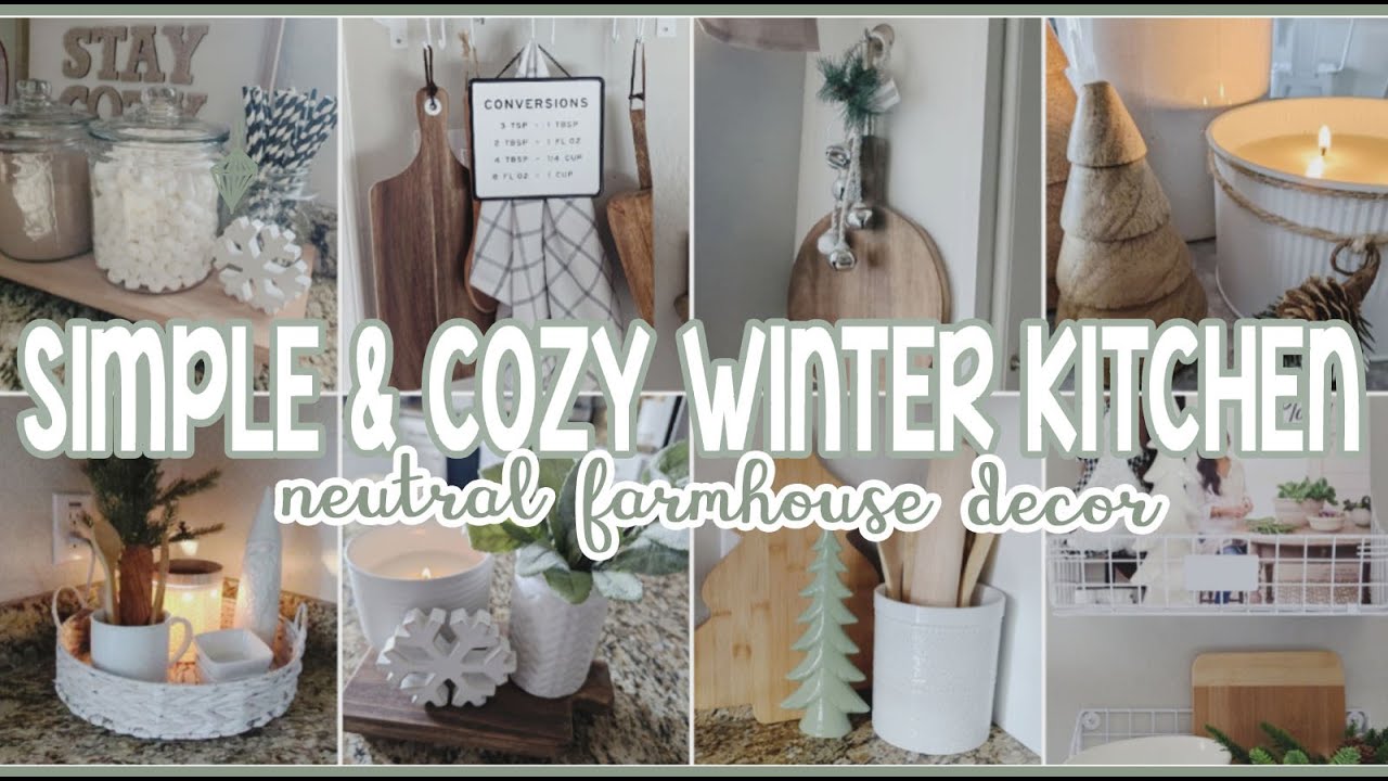 *NEW* COZY WINTER FARMHOUSE KITCHEN DECORATE WITH ME │NEUTRAL WINTER DECOR │TAKING DOWN CHRISTMAS
