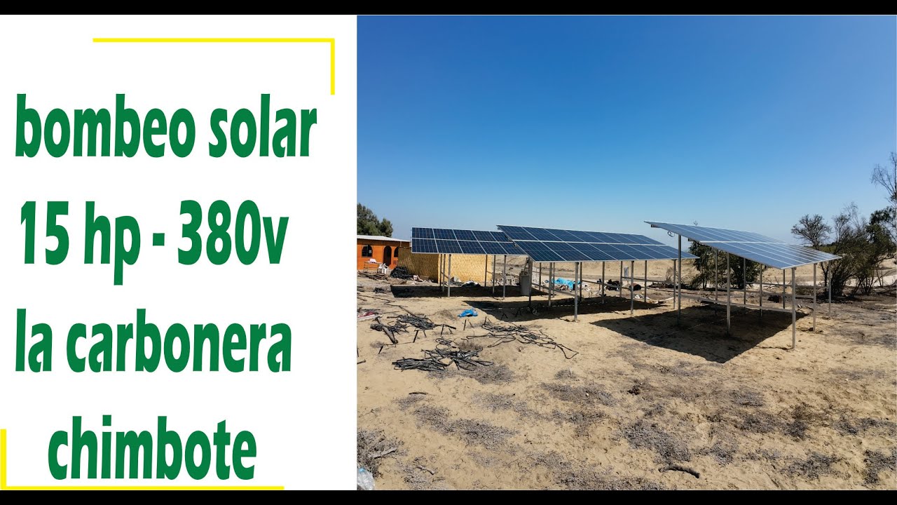 bombeo solar 15 hp - la Carbonera_chimbote_peru