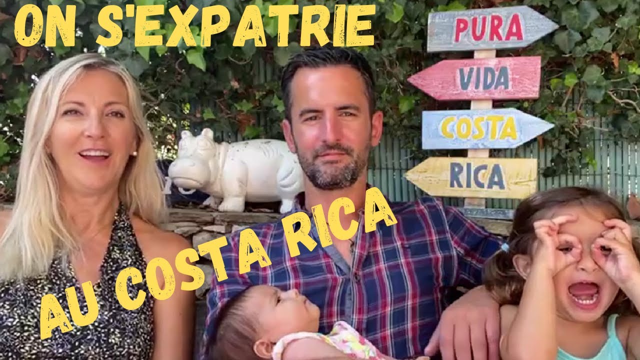 La Family s'expatrie au COSTA RICA, on vous pr&eacute;sente le PROJET !