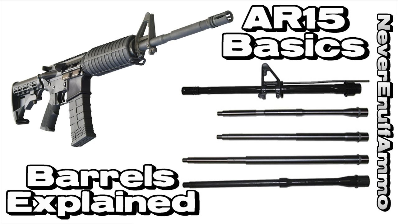 AR15 Basics - Barrels Explained (Reupload)