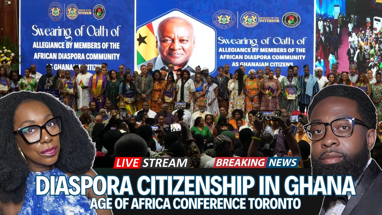 Diaspora Gets Citizenship Today & I Went to an African Conference in Canada