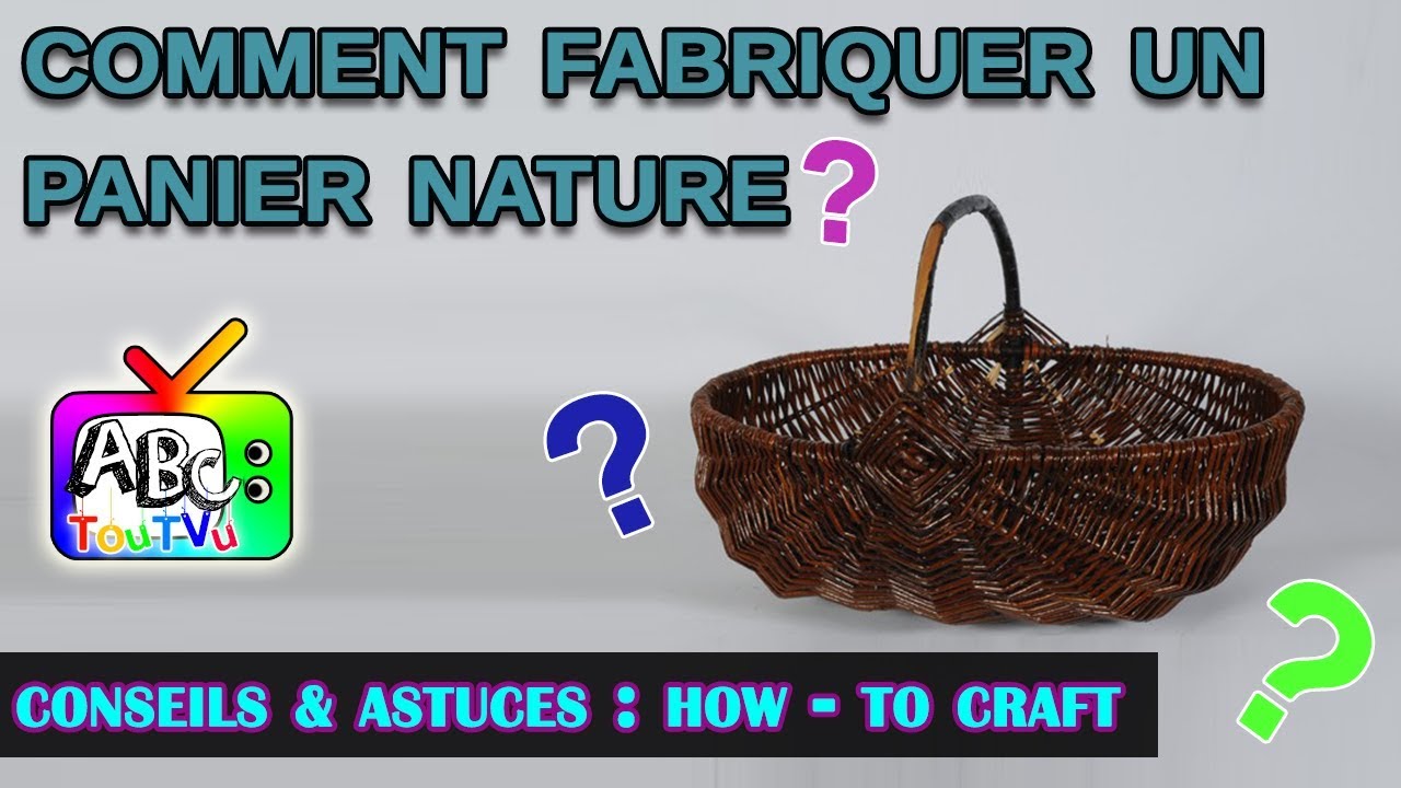 How-to craft : comment fabriquer un panier nature?