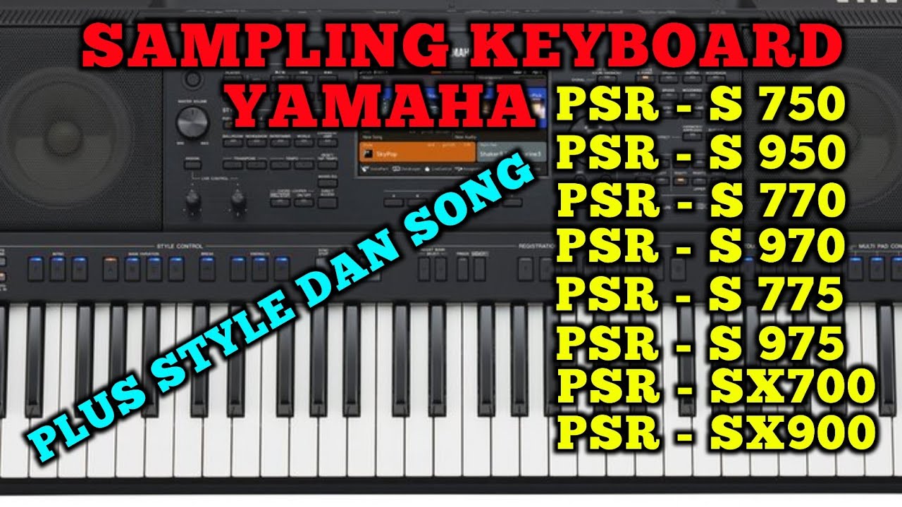 SAMPLING  FULL LENGKAP STYLE & SONG || YEP 750/950. PPI.770/970/775/975/SX700/SX900.