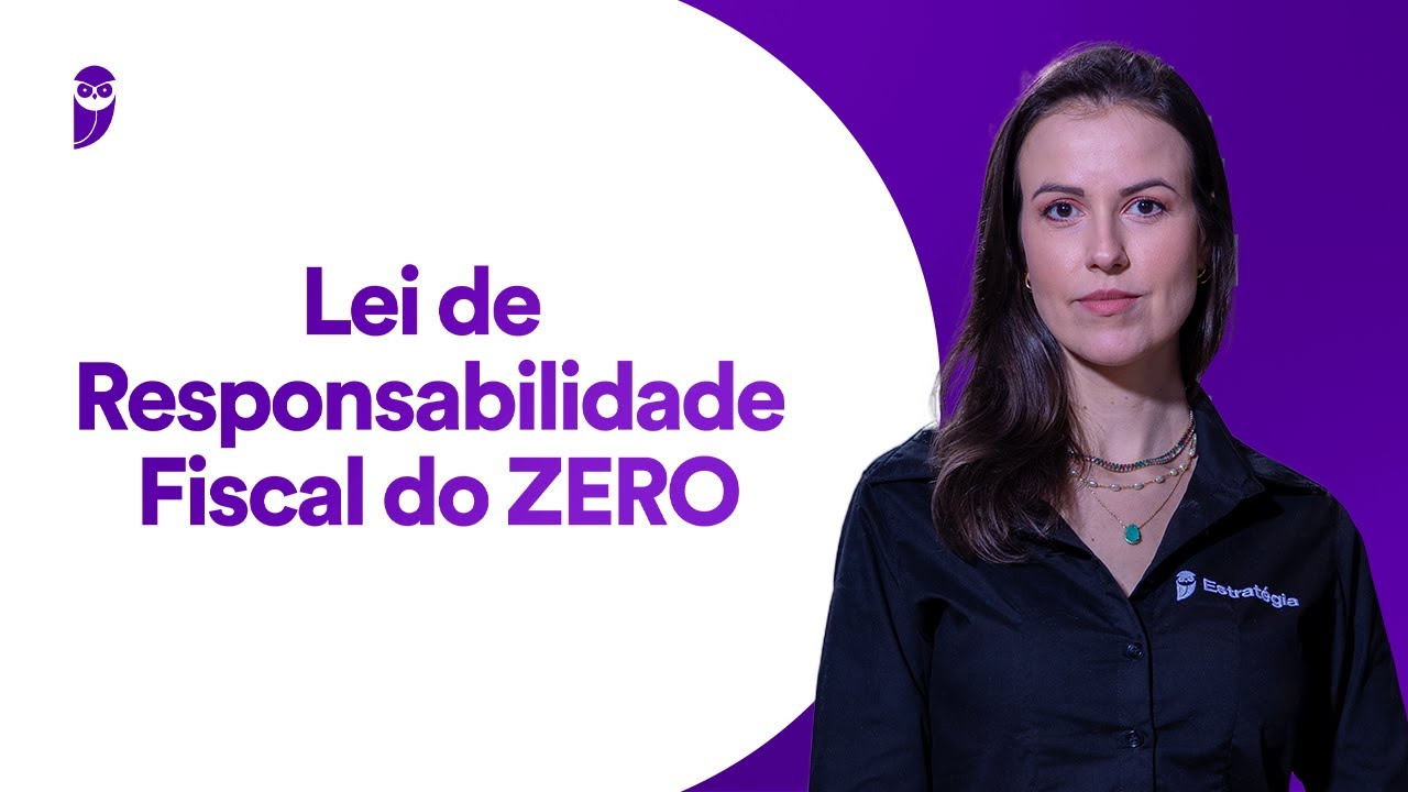 Lei de Responsabilidade Fiscal do ZERO - Prof. Gabriela Zavadinack