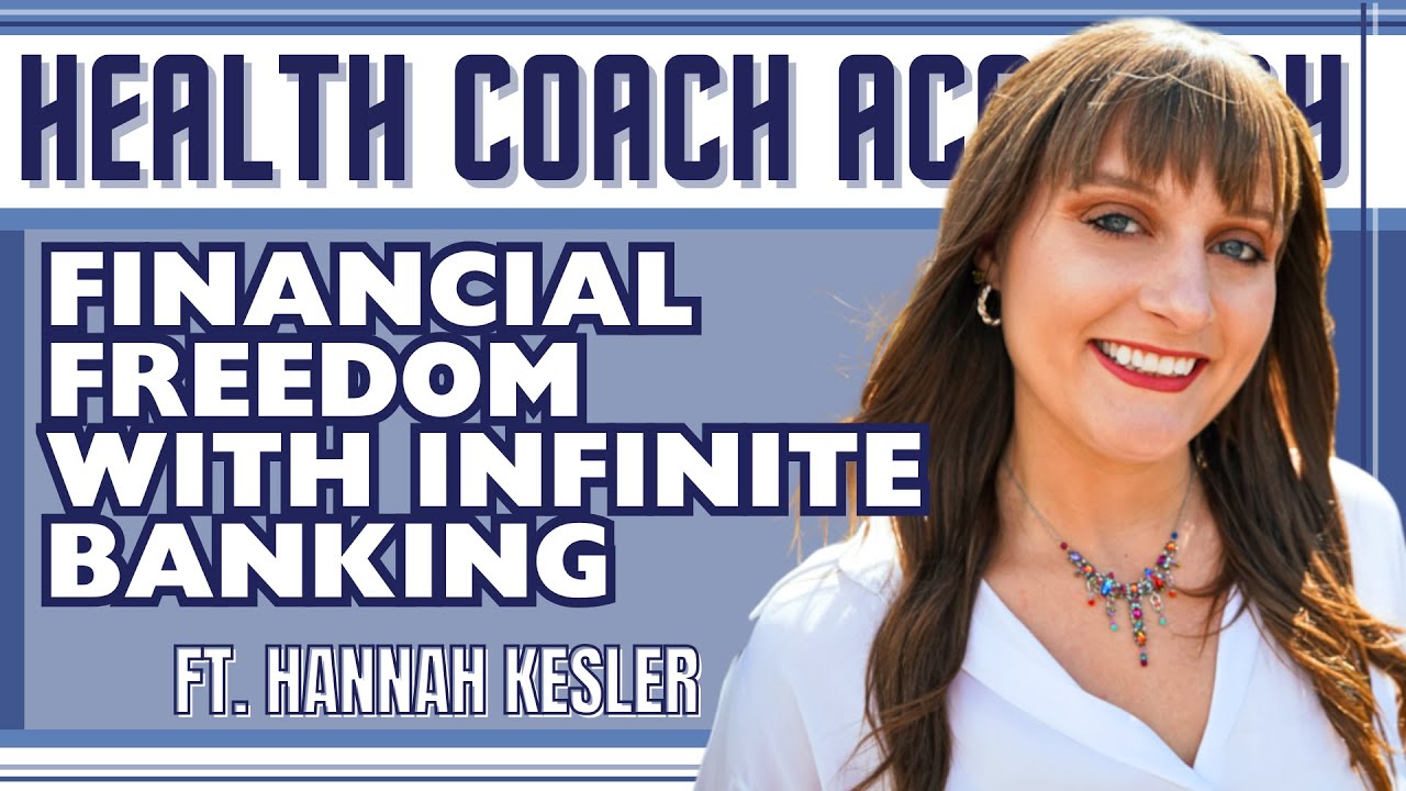 Infinite Banking, Financial Freedom, and Becoming a Millionaire with Hannah Kessler (HCA #244)