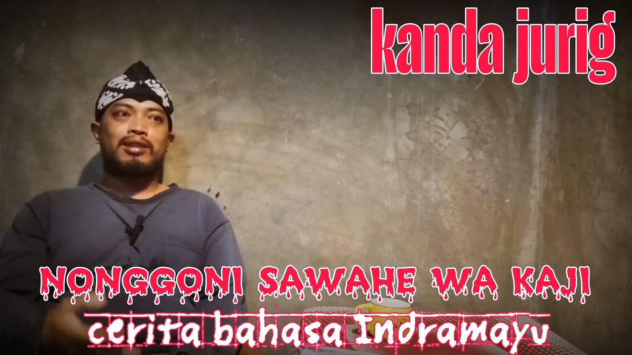 nonggoni sawahe wa kaji - kanda jurig