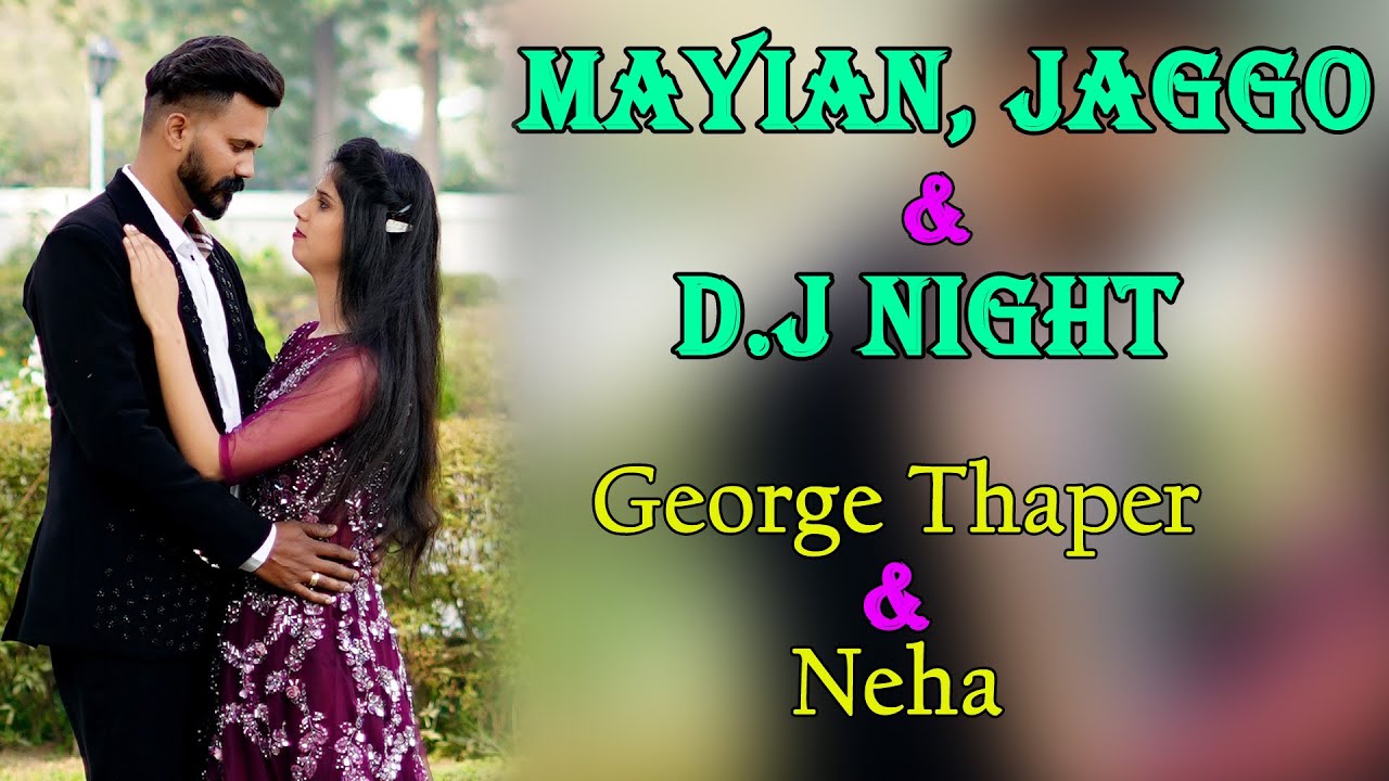 🔴LIVE Mayian, Jaggo & D.J Night || George Thaper & Neha || 07-02-2025