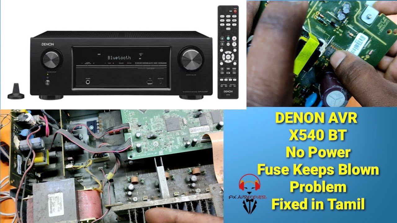 Denon AVR x540BT No power or Fuse Keeps Blown Problem Fixed in tamil #denon #avreceiver #marantz