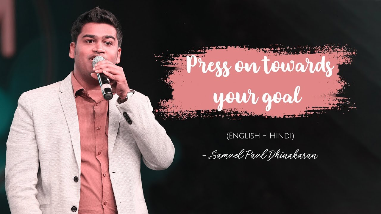 Press On Towards Your Goal (English - Hindi) | Samuel Dhinakaran