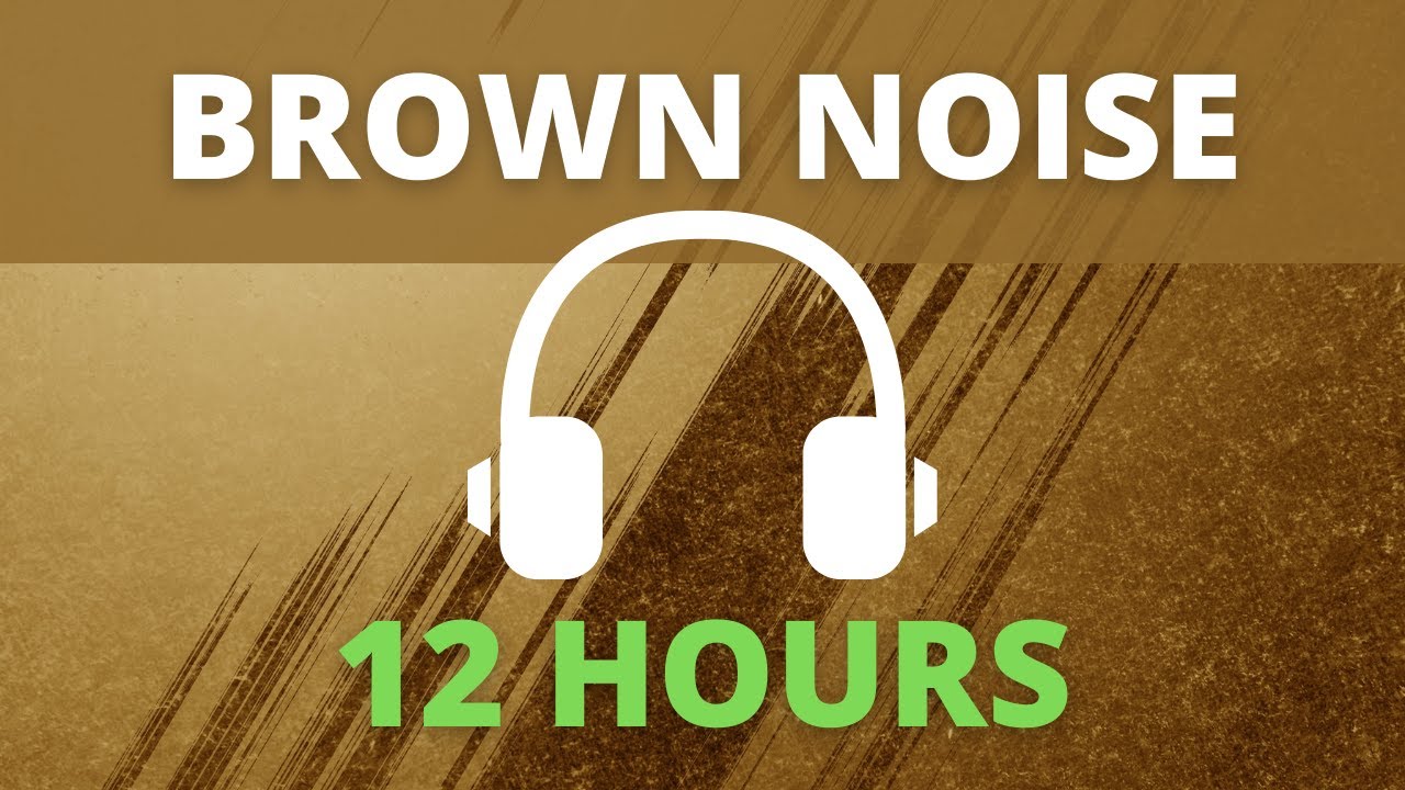 Brown Noise Black Screen 12 Hours No Ads